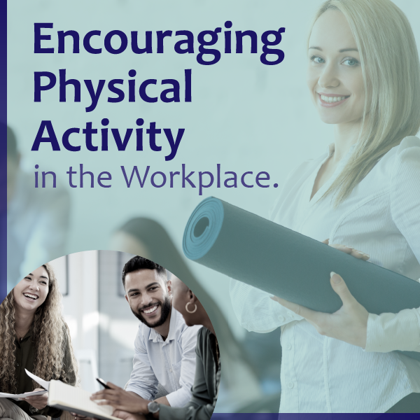 Ways to Encourage Physical Activity in the Workplace