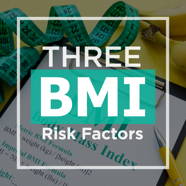 Three BMI Risk Factors