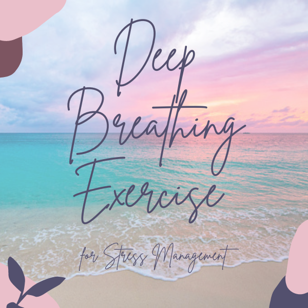 Deep Breathing Exercise for Stress Management