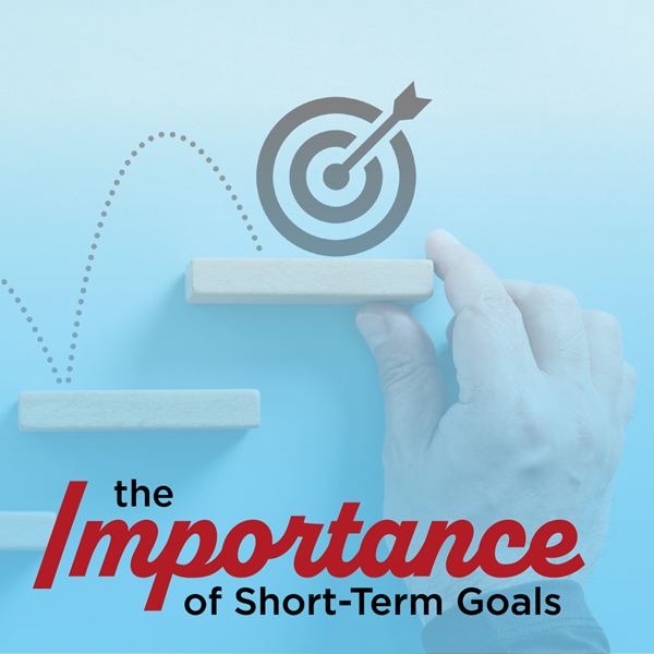 The Importance of Short-Term Goals