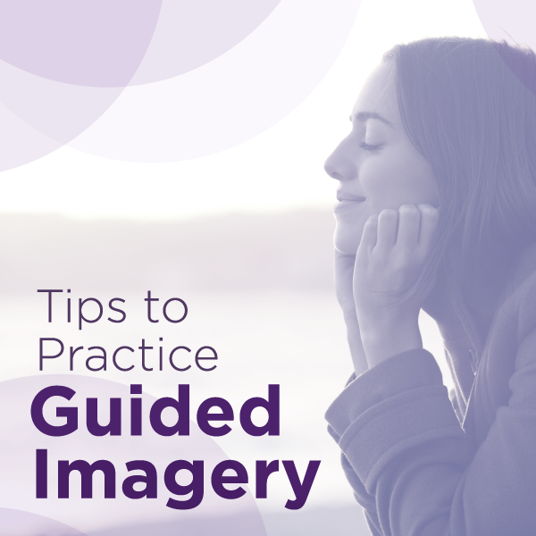 Tips to Practice Guided Imagery