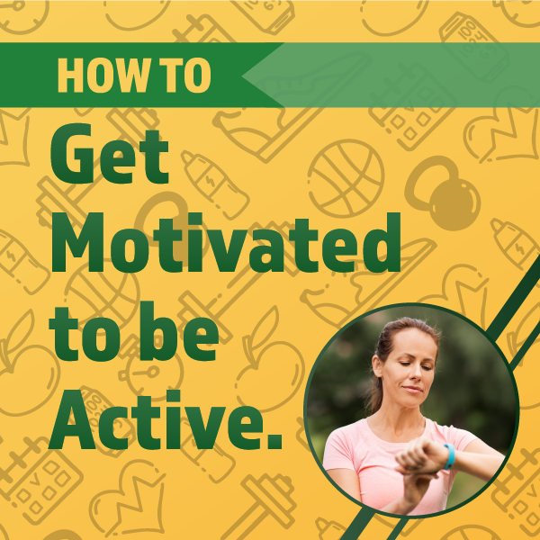How to Get Motivated to be Active