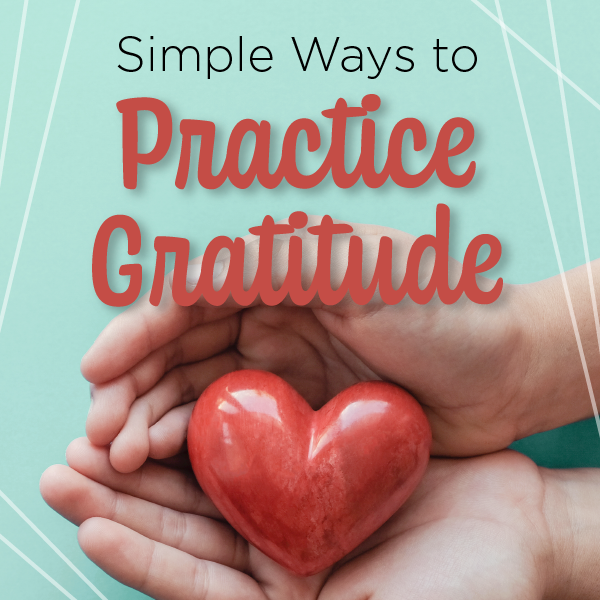 Simple Ways to Practice Gratitude