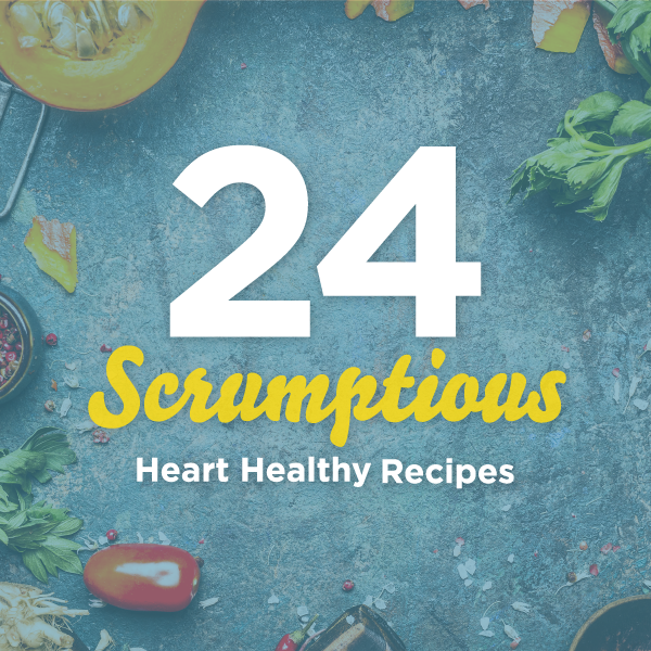24 Scrumptious Heart Healthy Recipes