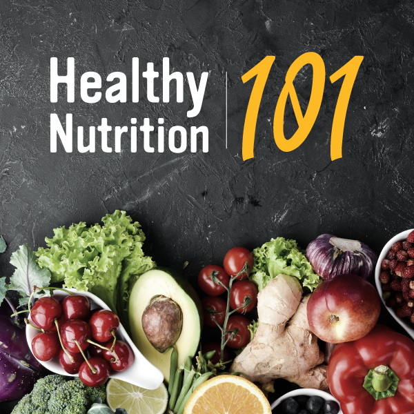 Healthy Nutrition 101