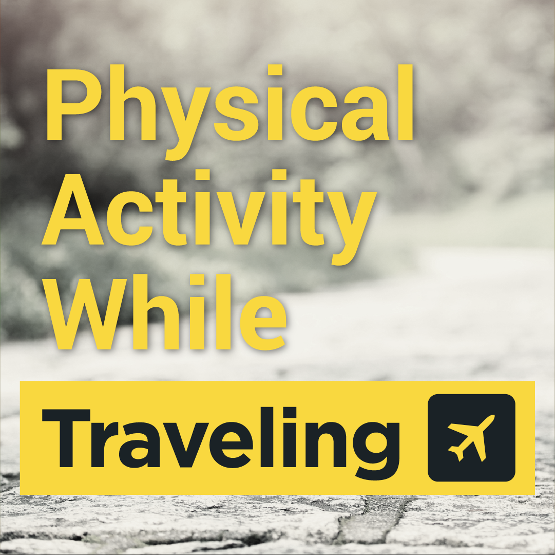 How to Get Physical Activity While Traveling