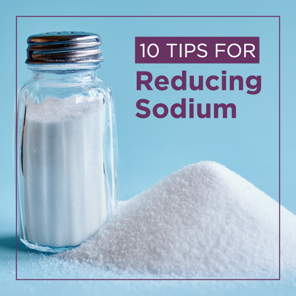 10 Tips for Reducing Sodium