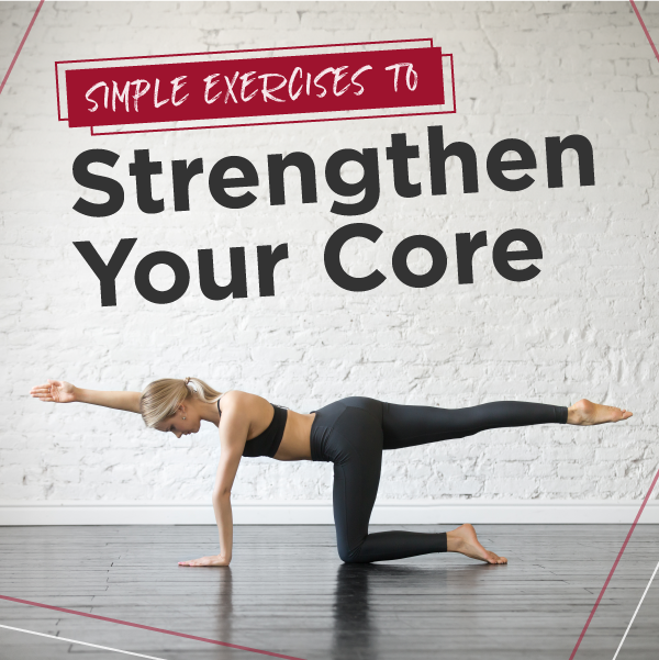Simple Exercises to Strengthen Your Core